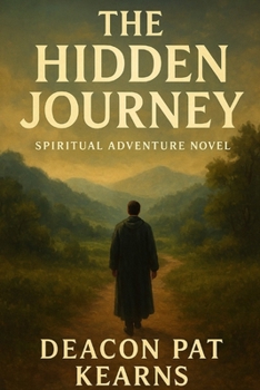 Paperback The Hidden Journey: A Spiritual Adventure Novel Book