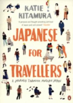 Paperback Japanese for Travellers: A Journey Through Modern Japan Book