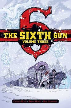 Hardcover The Sixth Gun Vol. 3: Deluxe Edition Book