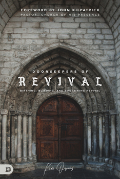 Paperback Doorkeepers of Revival: Birthing, Building, and Sustaining Revival Book