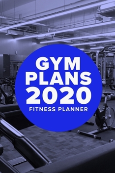 Paperback Gym Plans 2020 - Fitness Planner: Gift Organiser & Workout Agenda Book