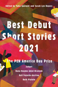 Paperback Best Debut Short Stories 2021: The Pen America Dau Prize Book