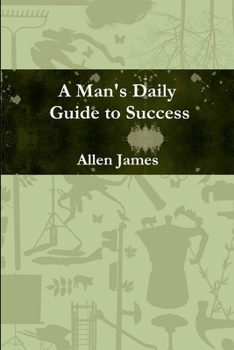 Paperback A Man's Daily Guide to Success - Paperback Book