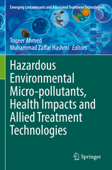 Paperback Hazardous Environmental Micro-Pollutants, Health Impacts and Allied Treatment Technologies Book