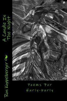 A Candle In The Night: Poems For Hurly-burly