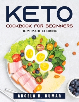 Paperback Keto Cookbook For Beginners: Homemade Cooking Book