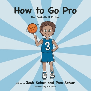 How to Go Pro: The Basketball Edition