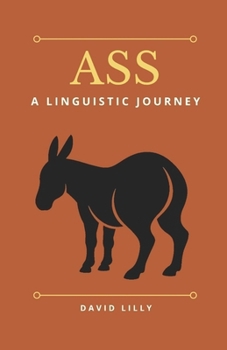 Paperback Ass: A Linguistic Journey Book