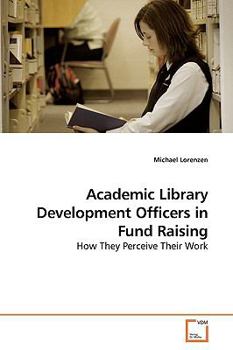 Paperback Academic Library Development Officers in Fund Raising Book