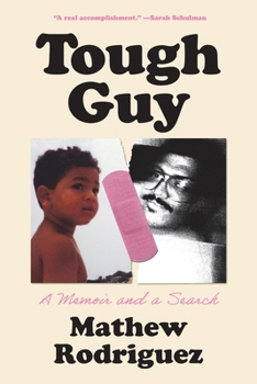 Tough Guy: A Memoir and a Search