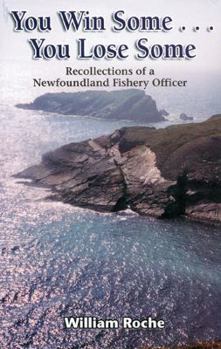 Paperback You Win Some, You Lose Some: Recollections of a Fisheries Warden Book