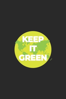 Keep it Green: Lined Paper Notebook 6x9 inches with 120 pages