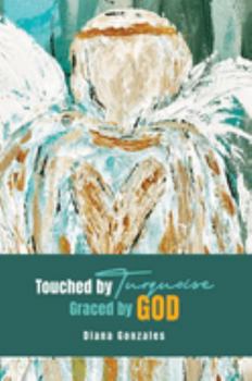 Hardcover Touched by Turquoise: Graced by God Book