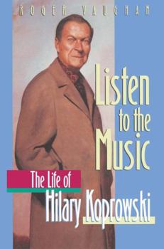 Hardcover Listen to the Music: The Life of Hilary Koprowski Book