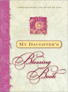 Hardcover My Daughter's Blessing Book: A Keepsake Journal for the One You Love Book