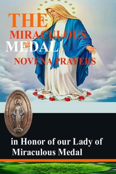 Paperback The Miraculous Medal Novena Prayers in honor of our Lady of Miraculous Medal Book