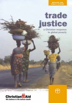 Paperback Trade Justice: A Christian Response to Global Poverty Book