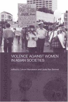 Paperback Violence Against Women in Asian Societies: Gender Inequality and Technologies of Violence Book