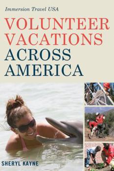 Paperback Volunteer Vacations Across America: Immersion Travel USA Book