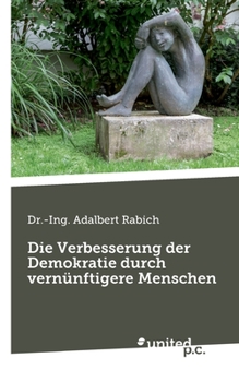 Paperback Die Verbesserung der Demokratie durch vernünftigere Menschen [German] Book