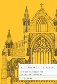 A Commerce of Taste: Church Architecture in Canada, 1867-1914
