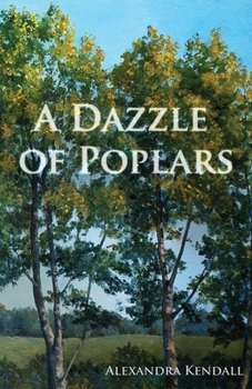 Paperback A Dazzle of Poplars Book