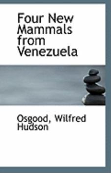 Paperback Four New Mammals from Venezuela Book