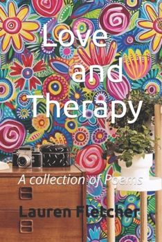 Paperback Love and Therapy: A collection of Poems Book