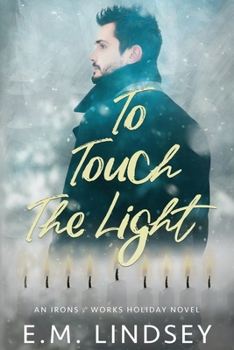 Paperback To Touch the Light: An Irons and Works Holiday Novel Book