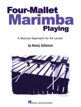 Paperback Four-Mallet Marimba Playing: A Musical Approach for All Levels Book