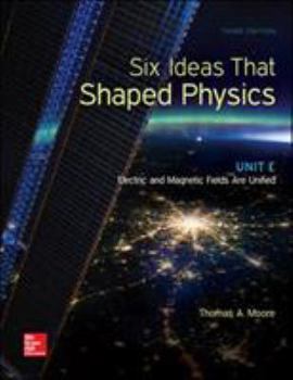 Paperback Six Ideas That Shaped Physics: Unit E - Electromagnetic Fields Book