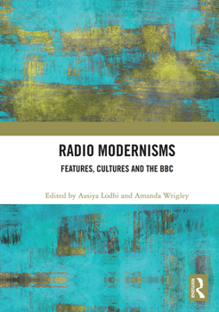 Paperback Radio Modernisms: Features, Cultures and the BBC Book