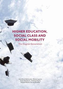 Paperback Higher Education, Social Class and Social Mobility: The Degree Generation Book