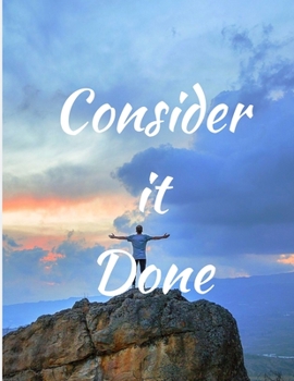 Paperback Consider It Done: Planner for men. Weekly And Monthly Organizer with Space for Notes. Perfect for to do list, Ideas or as a Journal. 53 Book