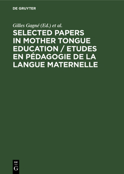 Hardcover Selected Papers in Mother Tongue Education / Etudes En Pédagogie de la Langue Maternelle Book