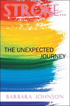 Paperback Stroke . . .: The Unexpected Journey Book