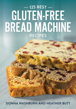 Paperback 125 Best Gluten-Free Bread Machine Recipes Book