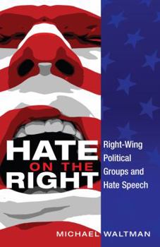 Hardcover Hate on the Right: Right-Wing Political Groups and Hate Speech Book