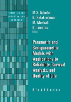 Paperback Parametric and Semiparametric Models with Applications to Reliability, Survival Analysis, and Quality of Life Book