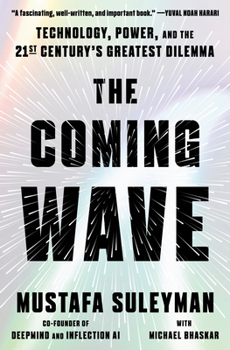 Hardcover The Coming Wave: Technology, Power, and the Twenty-First Century's Greatest Dilemma Book