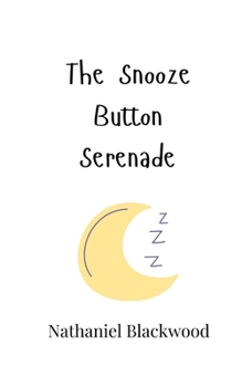 Paperback The Snooze Button Serenade Book