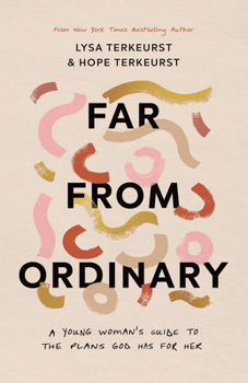 Paperback Far from Ordinary: A Young Woman's Guide to the Plans God Has for Her Book