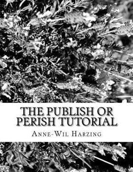 Paperback The Publish or Perish tutorial: 80 easy tips to get the best out of the Publish or Perish software Book