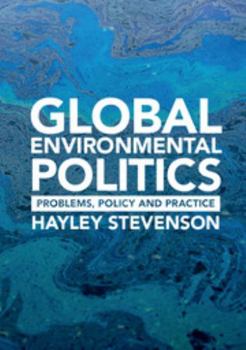 Paperback Global Environmental Politics: Problems, Policy and Practice Book