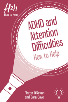 Paperback ADHD and Attention Difficulties: How to Help Book