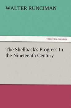 Paperback The Shellback's Progress in the Nineteenth Century Book