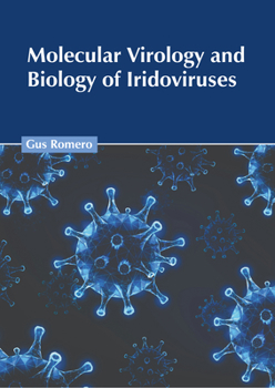 Hardcover Molecular Virology and Biology of Iridoviruses Book