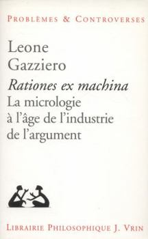 Paperback Rationes Ex Machina: La Micrologie a l'Age de l'Industrie de l'Argument [French] Book