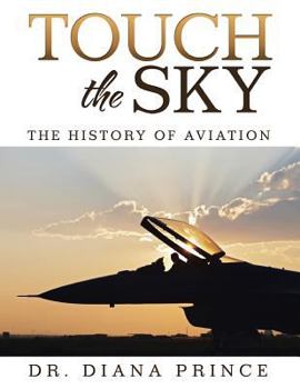 Paperback Touch the Sky: The History of Aviation Book