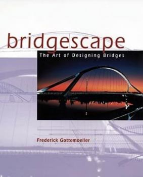 Hardcover Bridgescape: The Art of Designing Bridges Book